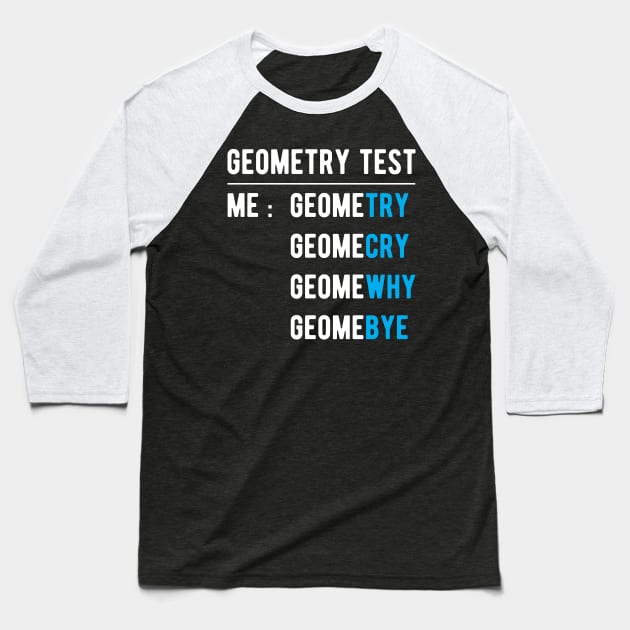 Me Doing Math Geometry Test Funny Math Jokes Baseball T-Shirt by HCMGift